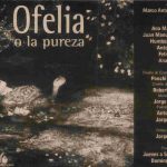 1998 Ofelia o la pureza