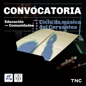 Convocatoria. Educación. Comunidades. Ciclo de música del Cervantes. Debajo del título, en un ambiente de iluminación tenue, hay un atril con una partitura. La sombra de una mano en alto se proyecta sobre las notas musicales. En la base inferior se destacan los pictogramas de aro magnético, con una oreja tachada y la letra T a un lado y el de música conciertos, representado por tres personas y sobre ellas, un recuadro con una corche