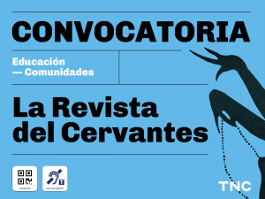 Sobre fondo celeste, se lee "Convocatoria". Educación - Comunidades. La Revista del Cervantes. A un costado, asoman los brazos estirados de una mujer, que sostiene collares de perlas muy largos. Debajo, los pictogramas de "Código QR" y de "Aro magnético". En el extremo inferior derecho, el logo del TNC.