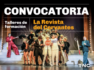 En el margen superior se lee: Convocatoria. Talleres de formación. La Revista del Cervantes. En el escenario de la sala María Guerrero, los actores Marco Antonio Caponi, como Tato Bores, Sebastián Suñé como Enrique Pinti y Mónica Antonópulos con alas de ángel, miran asustados a Alejandra Radano como La tragedia, que sostiene un hacha a un costado. Los tres actores están rodeados de bailarines y detrás de un cartel que dice "stop". En el costado izquierdo, Carlos Casella como La comedia, les apunta con un insecticida. En el margen inferior derecho, aparecen las letras TNC de Teatro Nacional Cervantes.