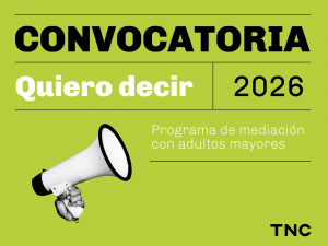 Sobre un fondo amarillo, en letras blancas y negras, se lee: Convocatoria. Quiero decir. 2026. Programa de mediación con adultos mayores. Hacia la izquierda, una mano sostiene un megáfono blanco. En el borde inferior derecho aparecen las letras TNC de Teatro Nacional Cervantes.
